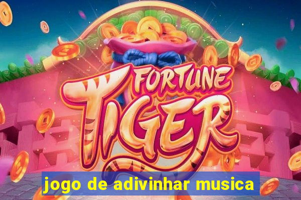 jogo de adivinhar musica